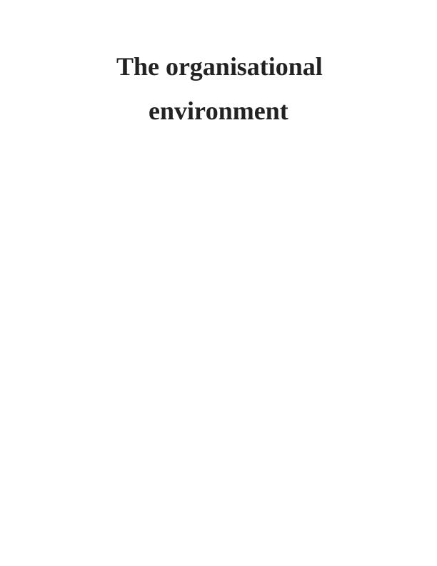 The Organisational Environment - Assignment_1
