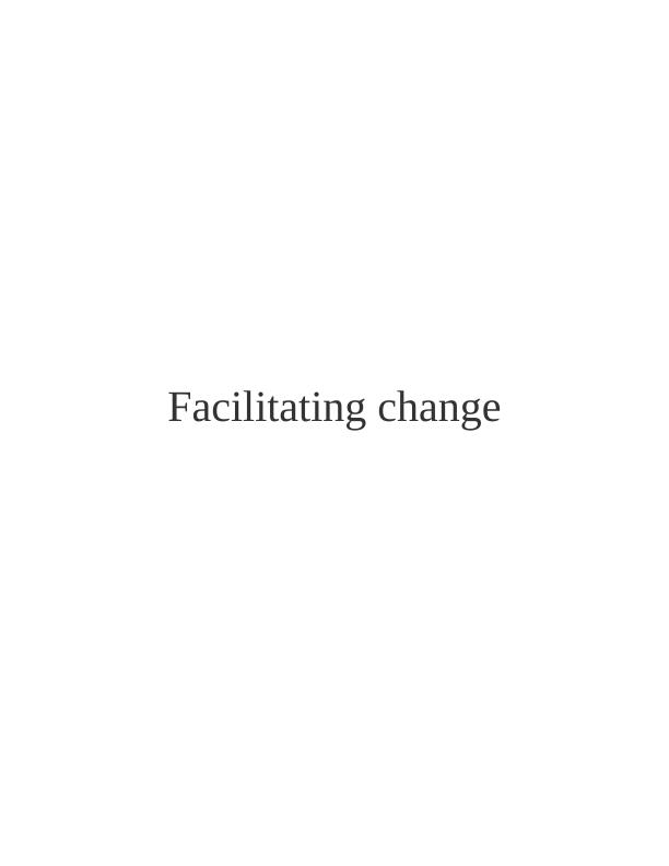 Essay on  Facilitating Changes In Health And Social Care_1