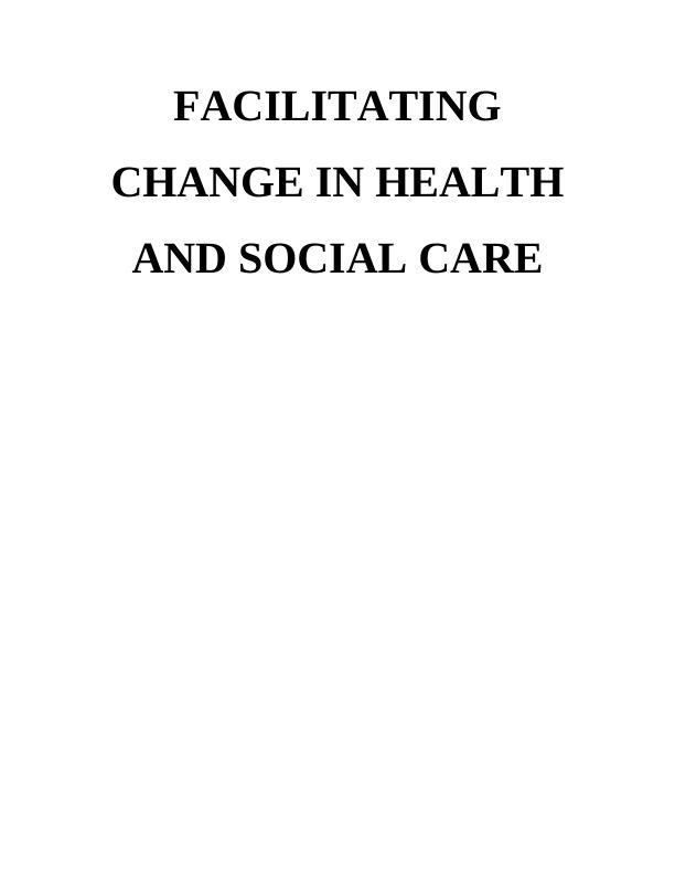 Facilitating Change in Health and Social Care_1