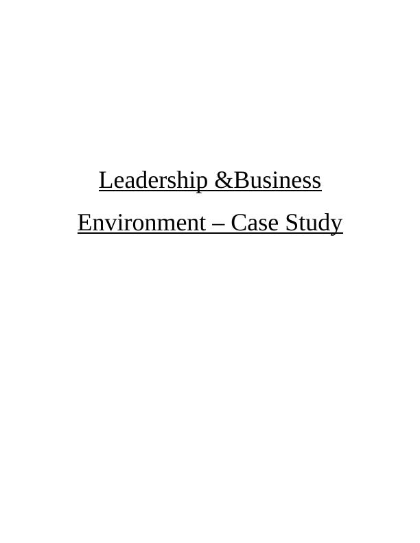 Leadership & Business Environment - Case Study_1