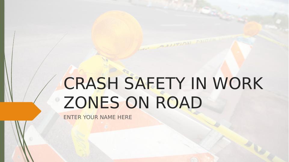 Crash Safety in Work Zones on Road - Desklib