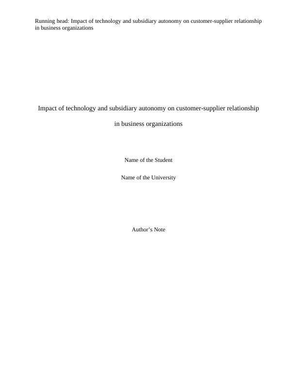 Impact of Technology and Subsidiary Autonomy on Customer-Supplier Relationship in Business Organizations_1