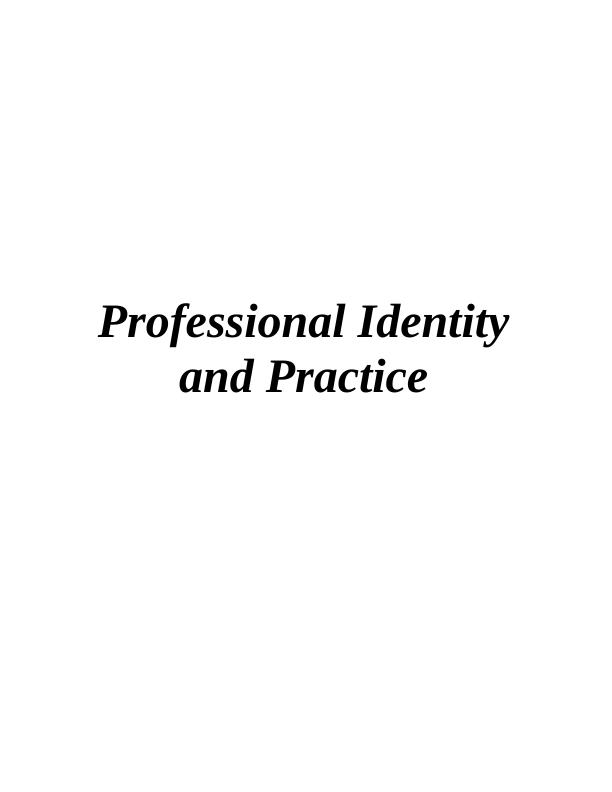 Professional Identity and Practice Assignment  (pdf)_1