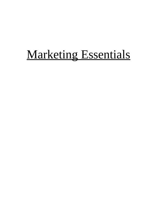 Cadbury Marketing Essentials - Report_1