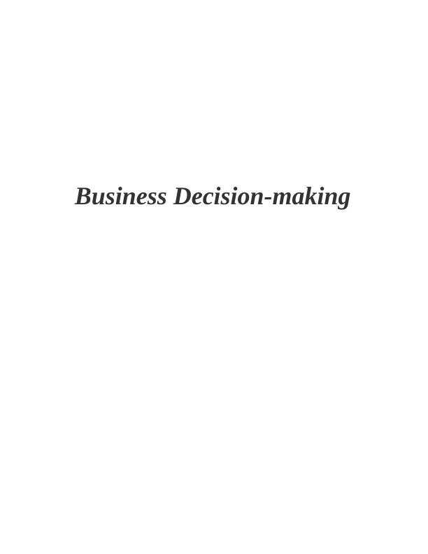 Business Decision Making Report of UKCBC_1