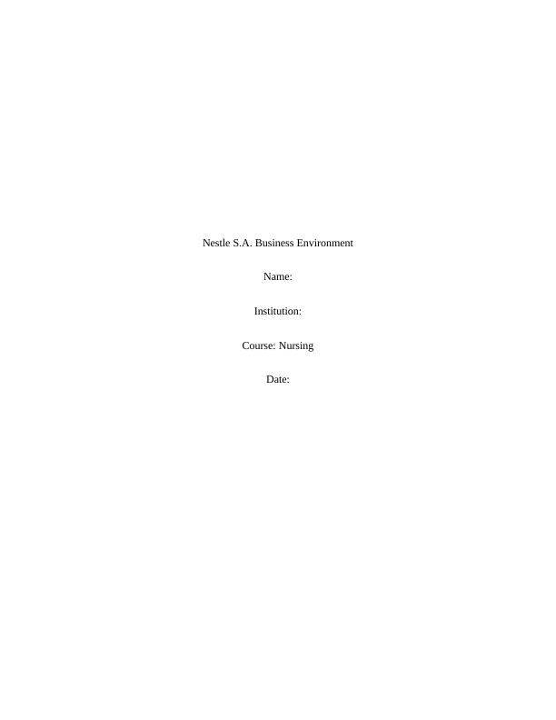 Nestle S.A. Business Environment: Organizational Purposes, National Environment, and Market Forces_1