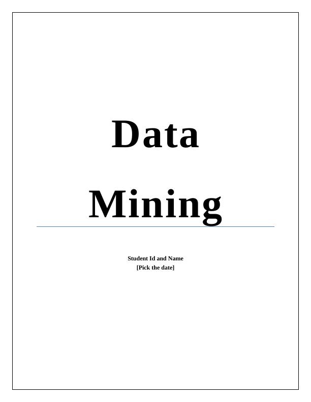 Data Mining Assignment | XL Miner Output Report_1