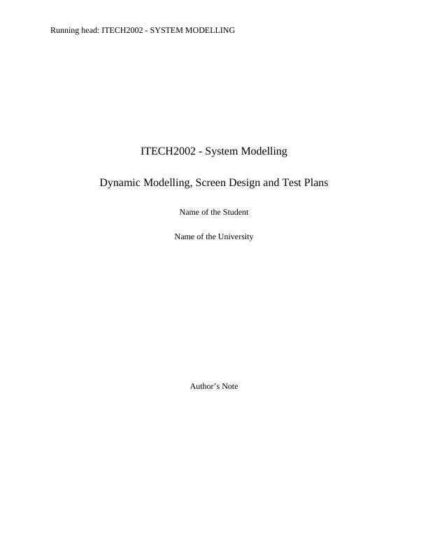 ITECH2002 - System Modelling: Dynamic Modelling, Screen Design and Test Plans_1