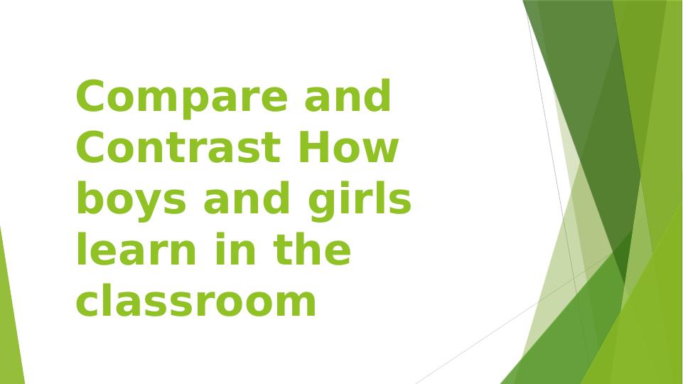 Compare and Contrast How boys and girls learn in the classroom_1