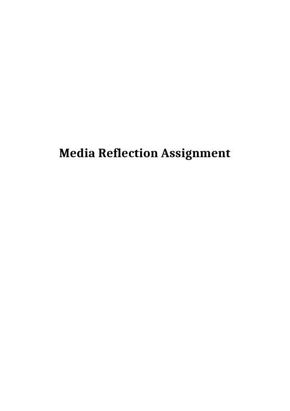 Media Reflection Assignment Overview_1