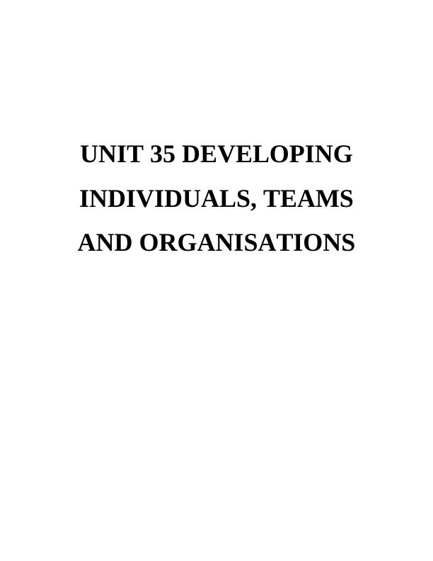 Unit 35 Developing Individuals, Teams And Organisation - Pdf_1