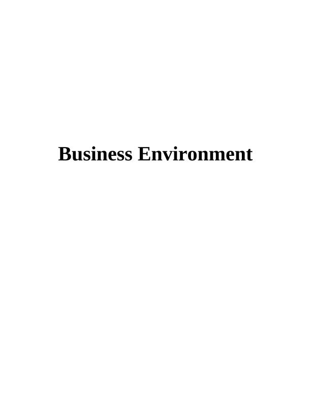 Business Environment, Its Nature and Significance - Report_1