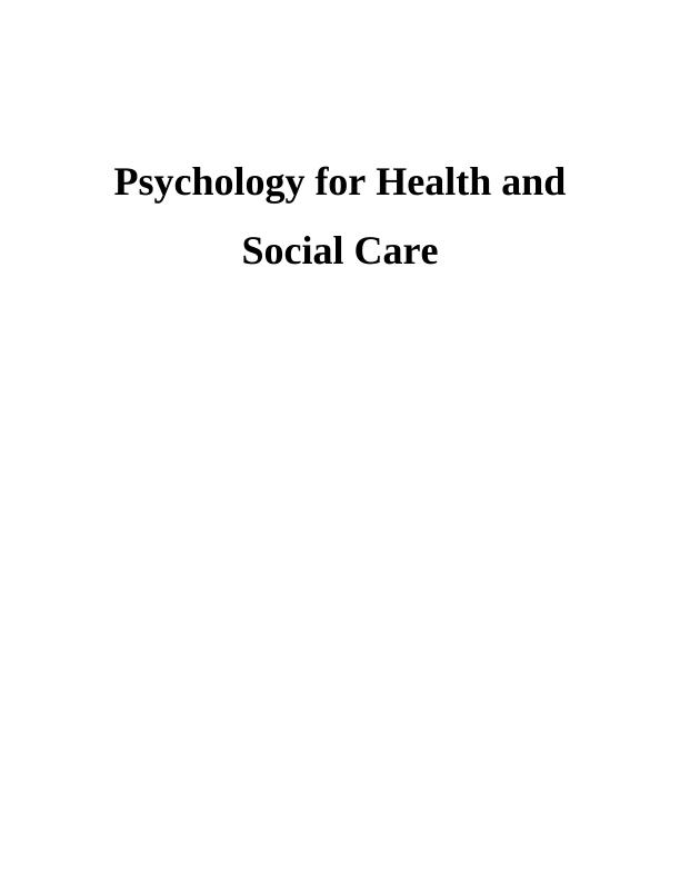 Psychology for Health andSocial Care Assignment_1