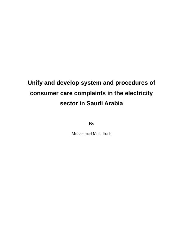 Unify and Develop System and Procedures of Consumer Care Complaints in the Electricity Sector in Saudi Arabia_1