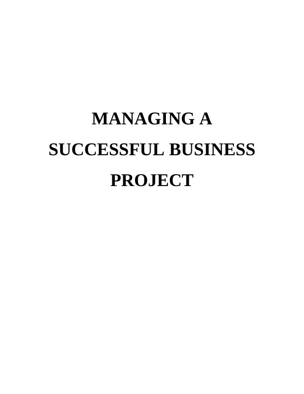 MANAGING A SUCCESSFUL BUSINESS PROJECT INTRODUCTION_1