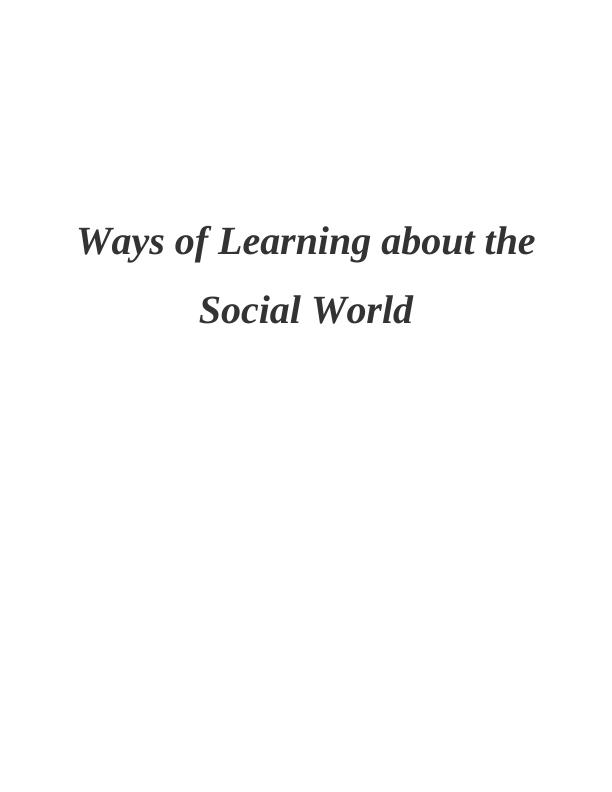 Ways of Learning about the Social World_1