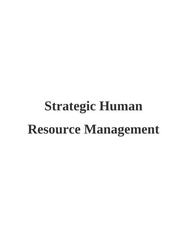 (HRM)Strategic Human Resource Management Assignment_1