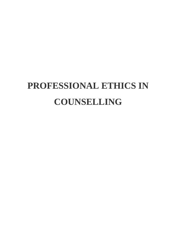 Professional Ethics in Counseling : Report_1