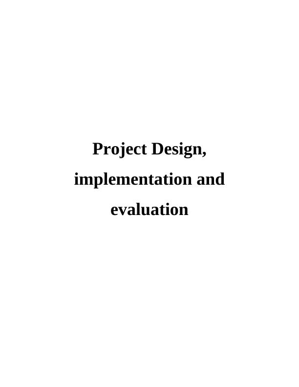 Project Design, Implementation and Evaluation TABLE OF CONTENTS Introduction 6 assignment 1 6 task 16 Setting up system to record all the events related to ERP project_1