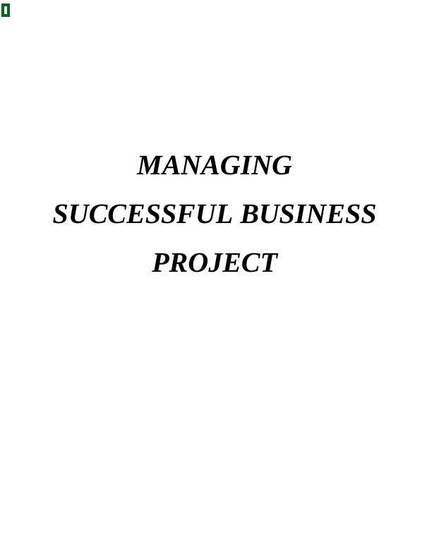 Managing Successfull Business Projects Report_1