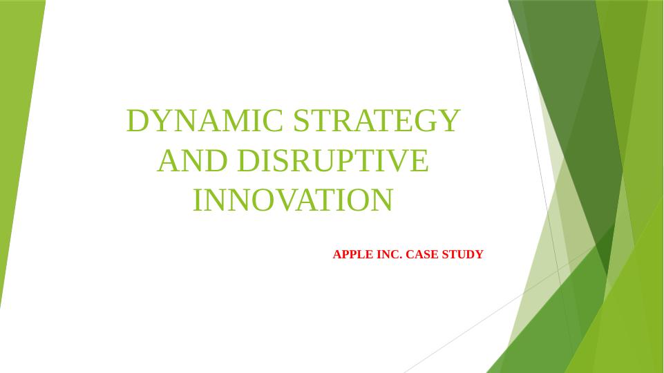 Dynamic Strategy and Disruptive Innovation: Apple Inc. Case Study_1