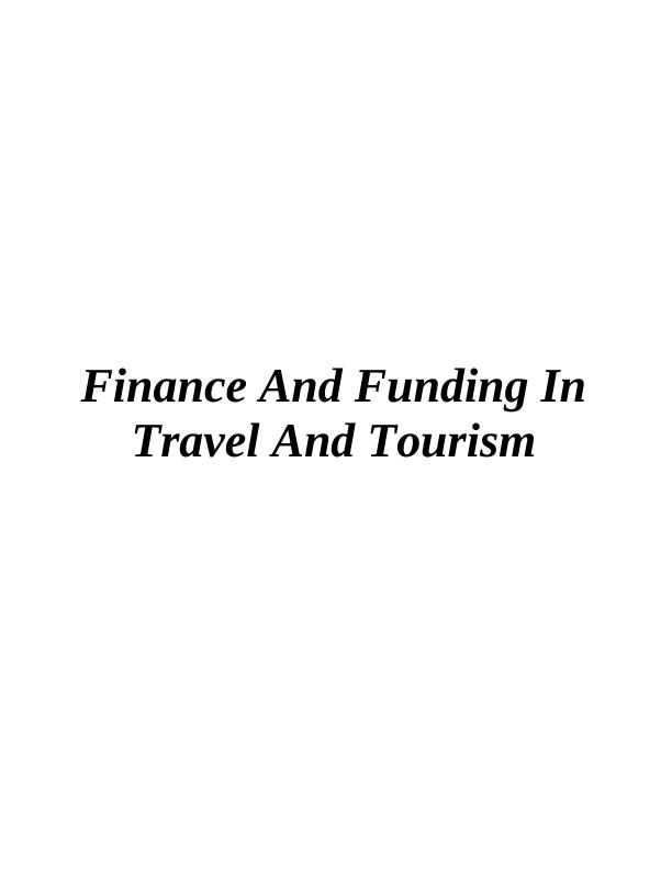 Finance And Funding In Travel And Tourism | Assignment_1