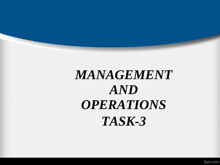 Key Approaches to Operations Management and the Role of Leaders and Managers_1