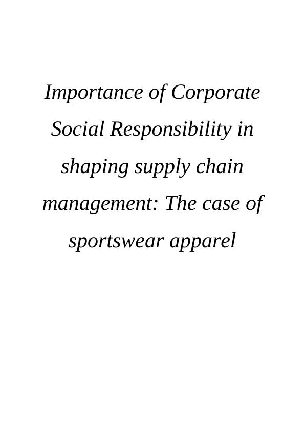 Importance of Corporate Social Responsibility in Shaping Supply Chain Management: The Case of Sportswear Apparel_1