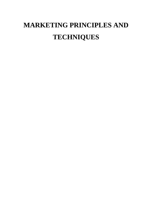 Marketing PRINCIPLES ANDTECHNIQUES TABLE OF CONTENTS INTRODUCTION_1