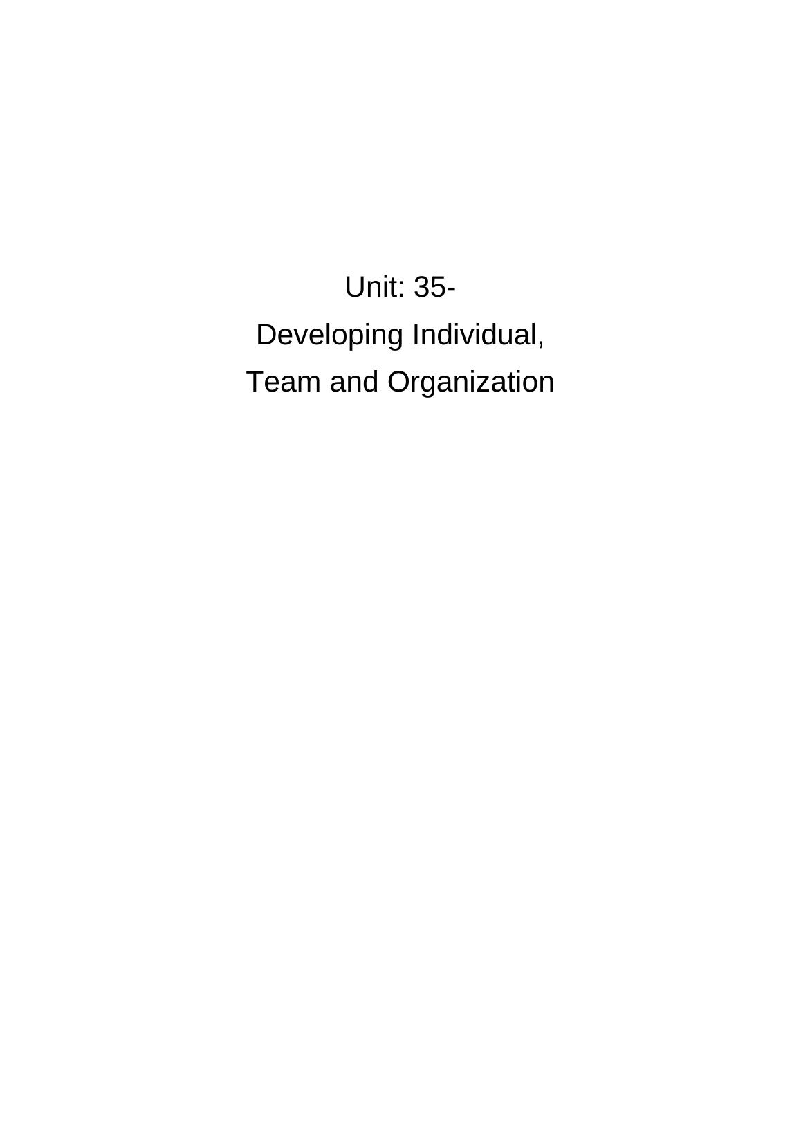 Unit: 35- Developing Individual, Team and Organization_1