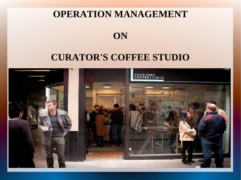 Operational Management of Curator's Coffee Studio_1