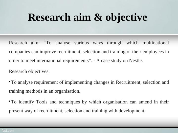 Improving Recruitment, Selection, and Training in Multinational Companies - A Case Study on Nestle_3