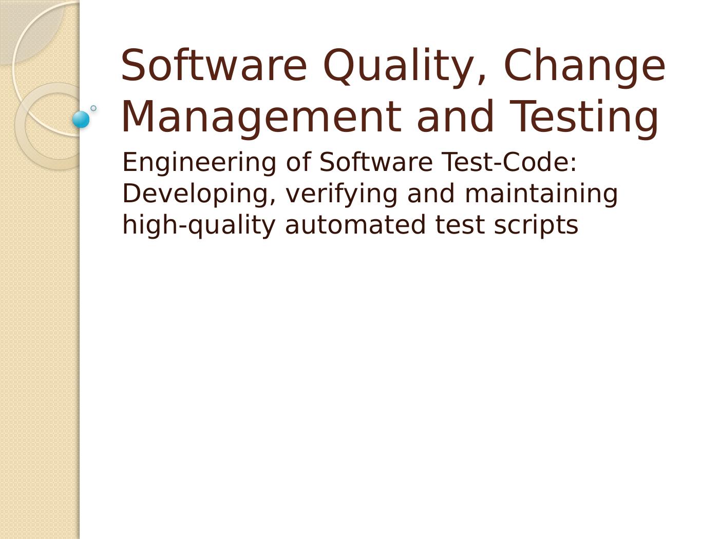 Software Quality, Change Management and Testing Presentation 2022_1