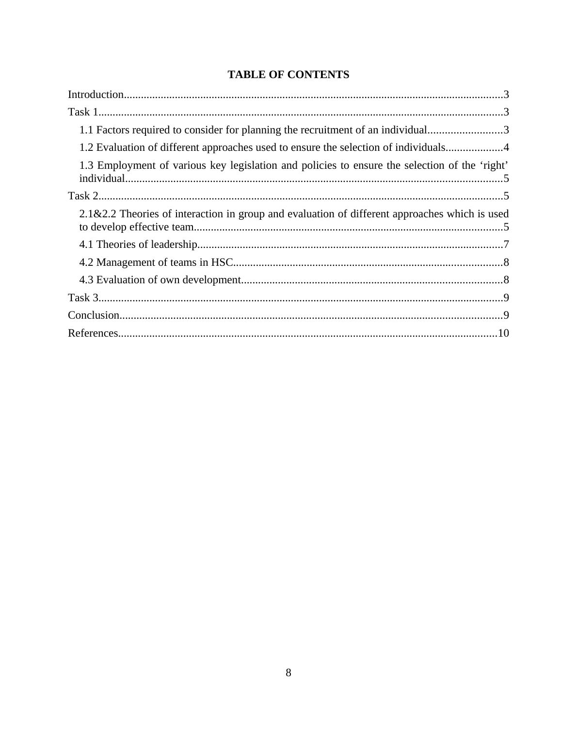 MANAGING HUMAN RESOURCES TABLE OF CONTENTS Introduction 3 Task 13 Factors required to consider for planning the recruitment of an individual 4 Task 25 2.1&2.2 Theories of interaction in group and eval_2