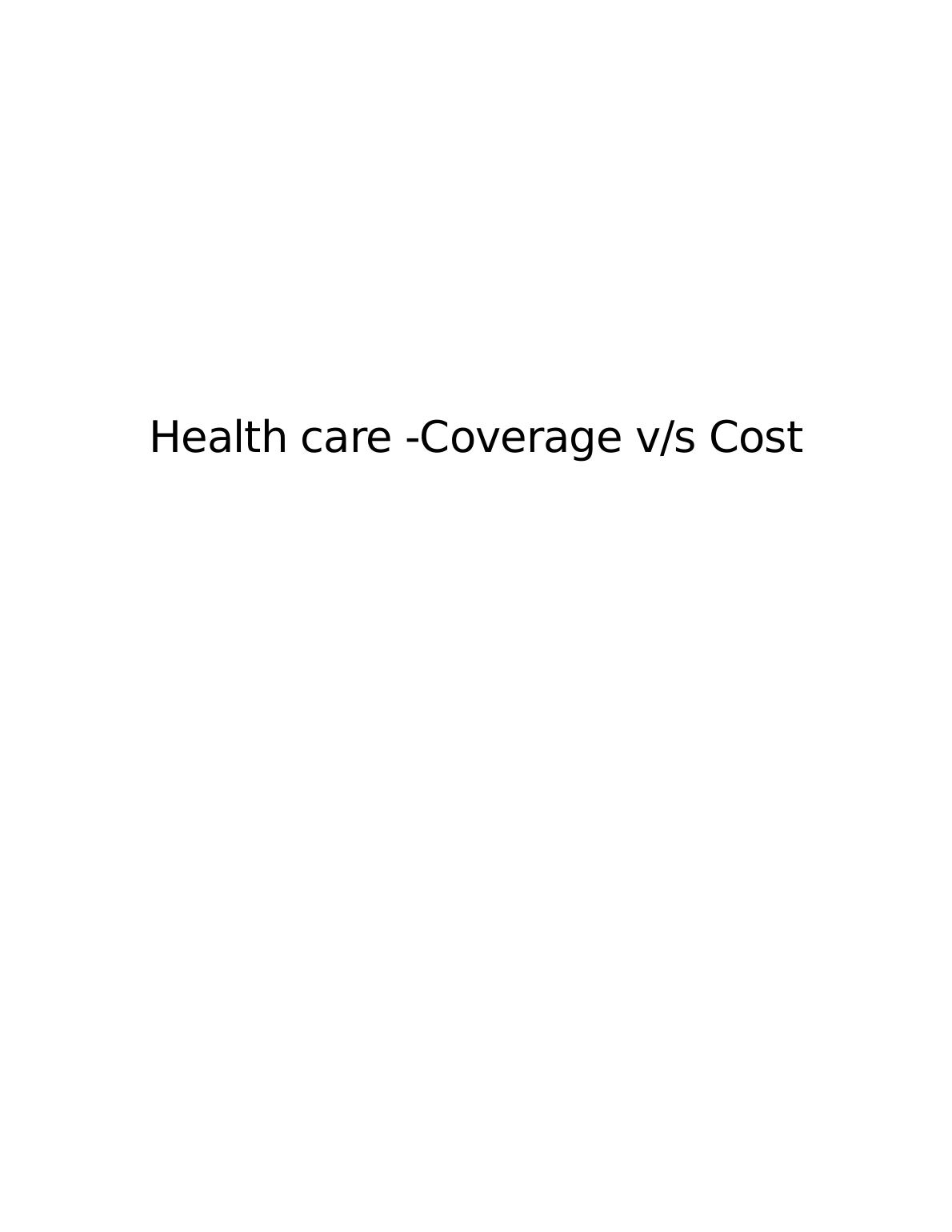Health care -Coverage v/s Cost._1