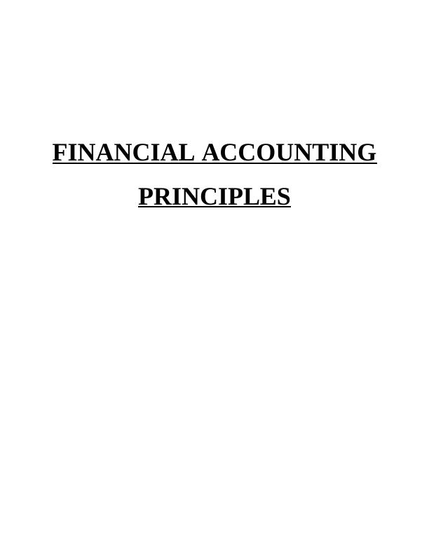 FINANCIAL ACCOUNTING PINCIPLES TABLE OF CONTENTS INTRODUCTION 4 1. Financial Accounting Principles of Munteanu Ltd_1
