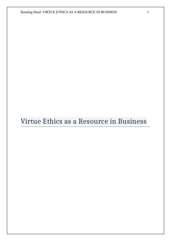 VIRTUE ETHICS AS A RESOURCE IN BUSINESS._1