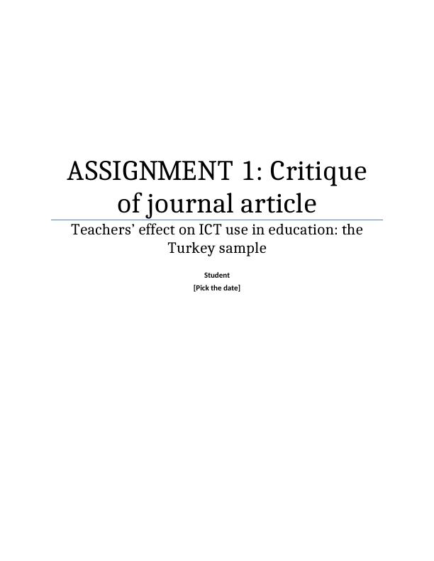 Critique of Journal Article: Teachers’ effect on ICT use in education: the Turkey sample_1