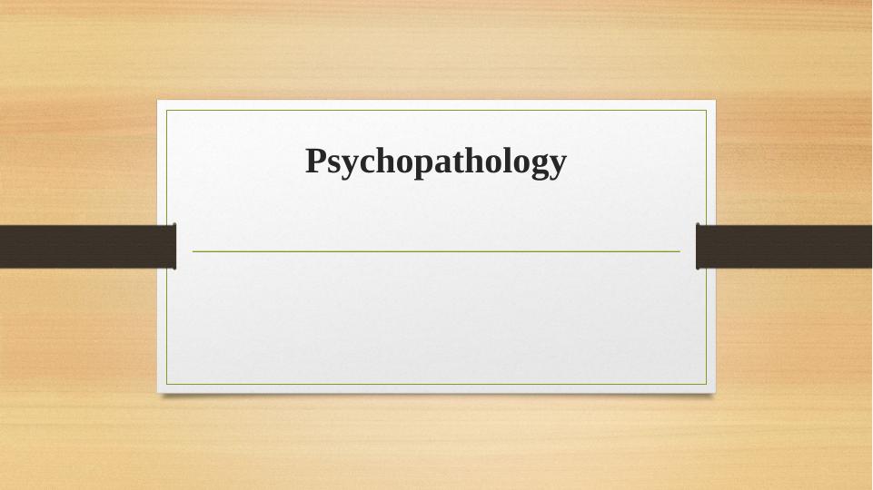 Psychopathology: Causes, Symptoms, Treatment_1