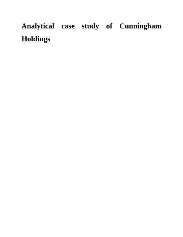 Analytical Case Study of Cunningham Holdings_1