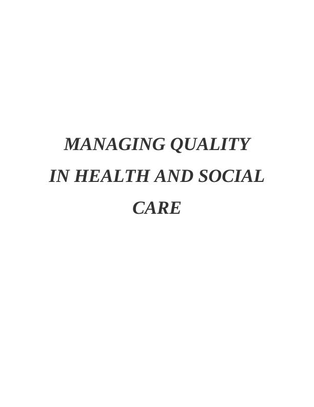 Report on Managing Quality in Health and Social Care : Wellington Hospital_1