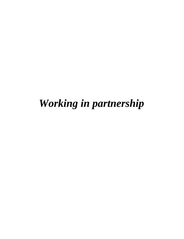 Report | Philosophy Of Working In Partnership & Its Concepts | Health & Social Care_1