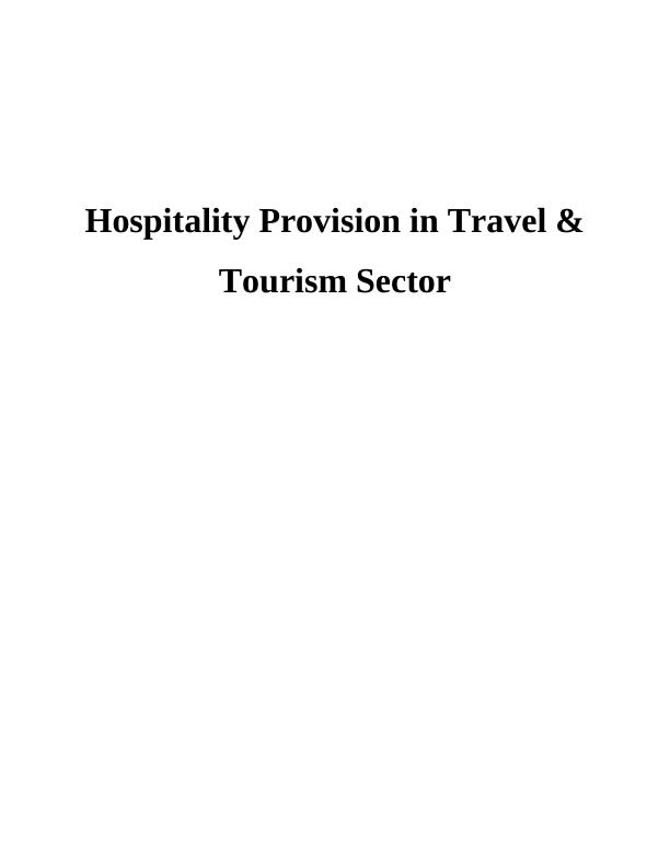 Hospitality Provision in Travel & Tourism Sector Assignment (Solution)_1