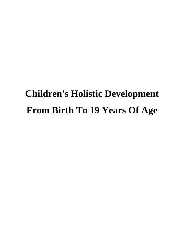 Children's Holistic Development From Birth To 19 Years Of Age_1