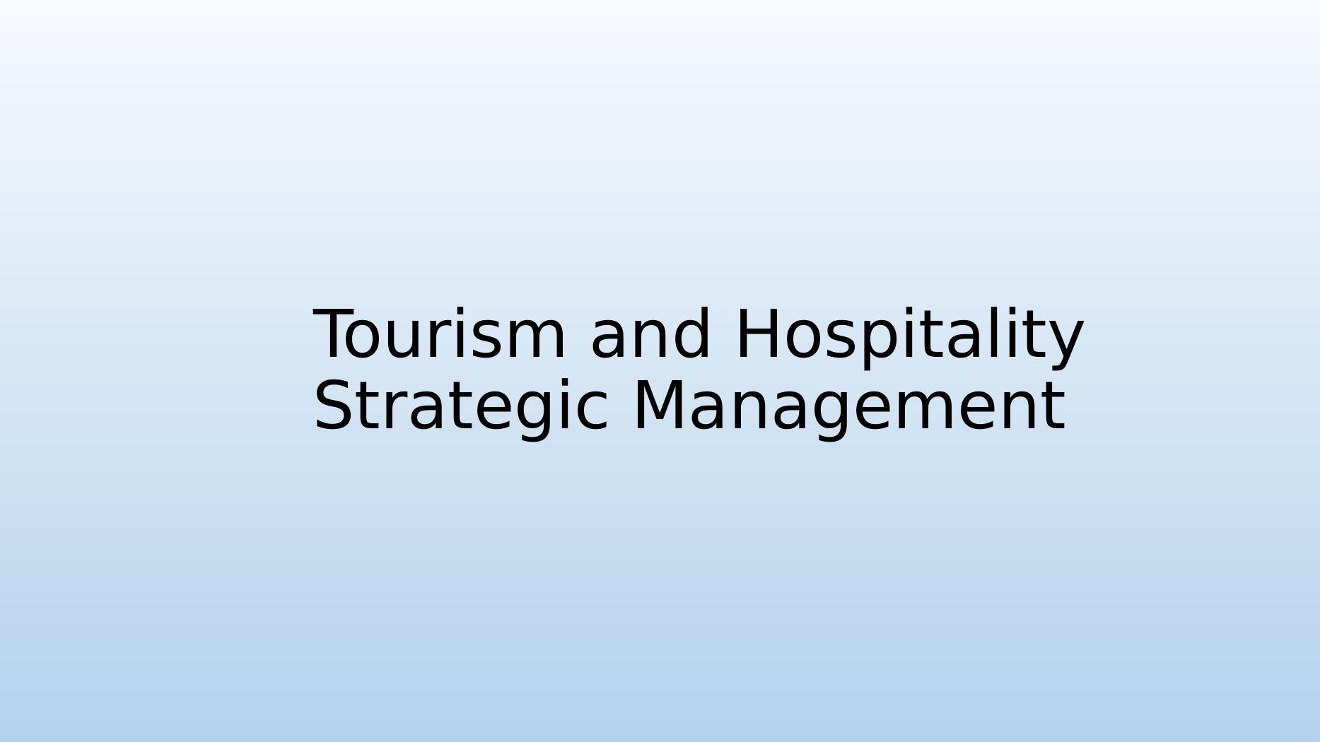 tourism-and-hospitality-strategic-management-desklib