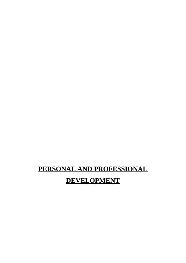 Personal and Professional Development Task 13 Task 27 2.1 Personal and Professional Development Needs and Activities to Undertake_1