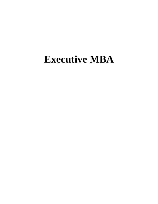 Reasons For Pursuing Executive MBA | Desklib