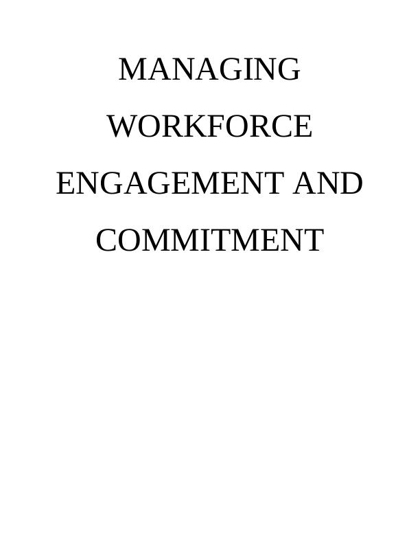 Study Of Managing Workforce Engagement & Commitment|Employee Relations_1