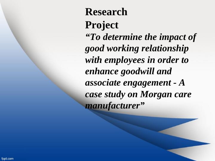 Impact of Good Working Relationship on Goodwill and Employee Engagement_1