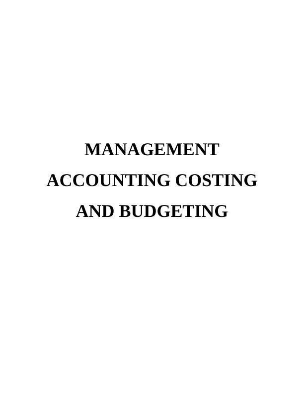 Assignment on Management Accounting Costing and Budgeting_1